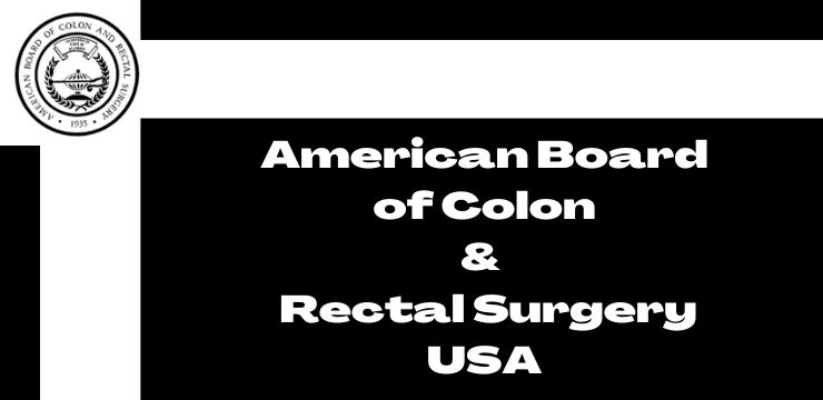 American Board of Colon and Rectal Surgery USA
