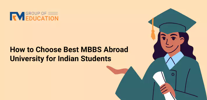 How to Choose Best MBBS Abroad University for Indian Student