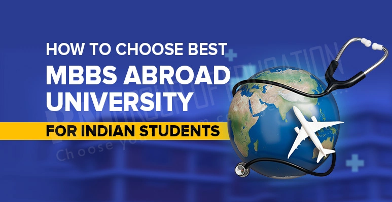 How to Choose Best MBBS Abroad University for Indian Students