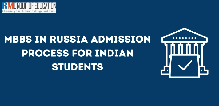 MBBS in Russia Admission Process