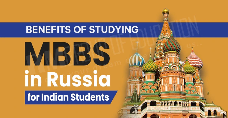 Benefits of studying MBBS in Russia for Indian Students