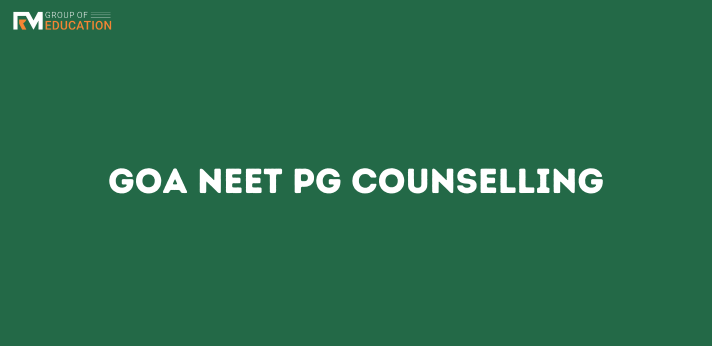 Goa NEET PG Counselling