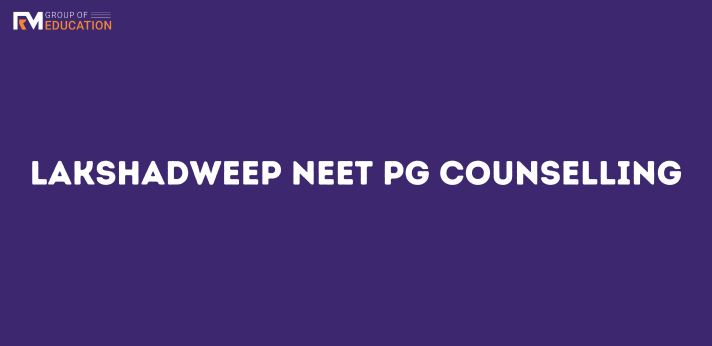 Lakshadweep NEET PG Counselling