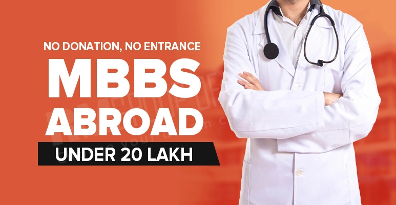 No Donation, No Entrance and MBBS Abroad Under 20 Lakh