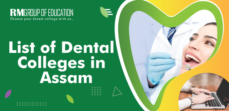 List of Dental Colleges in Assam