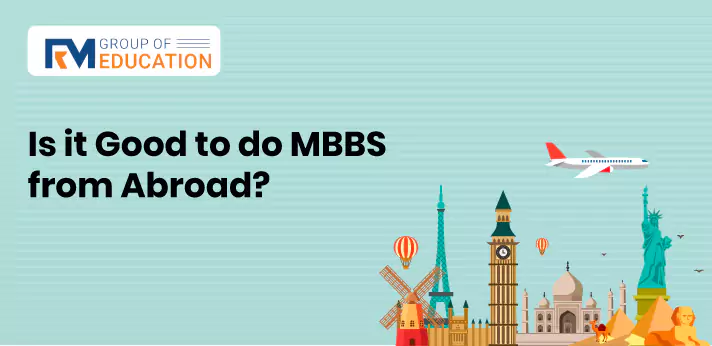 Is it good to do mbbs from abroad