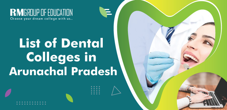 List-Of-Dental-College-in-Arunachal-Pradesh