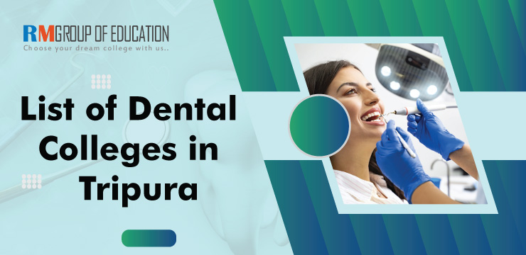 List of Dental Colleges in Tripura