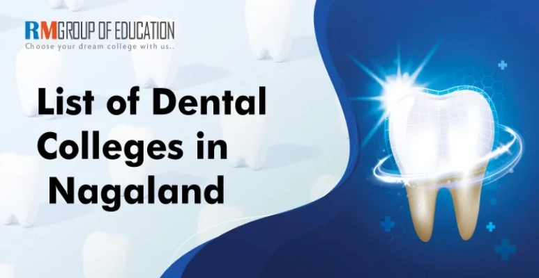 List of Dental Colleges in Nagaland