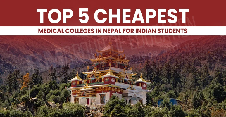 Top 5 cheapest medical colleges in nepal