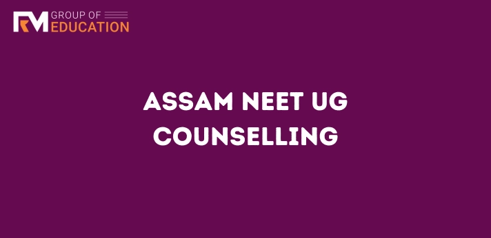 Assam NEET Counselling 2024