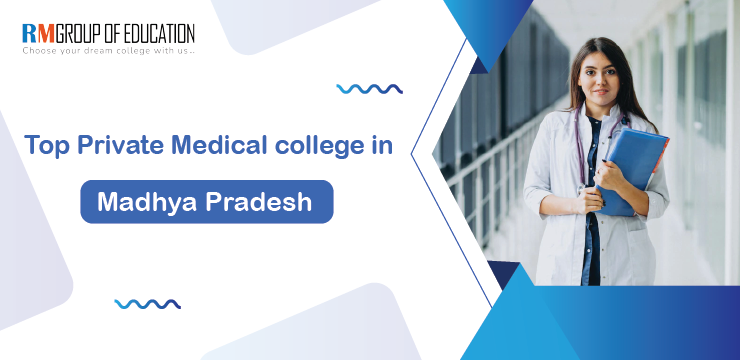 Top Private Medical Colleges in Madhya Pradesh