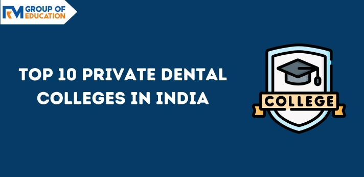 Top 10 Private Dental Colleges in India