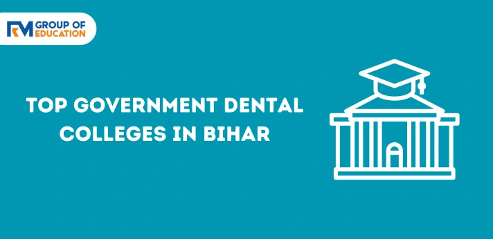 Top Government Dental Colleges in Bihar