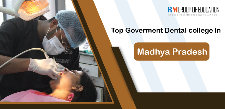 Top Government Dental Colleges in Madhya Pradesh