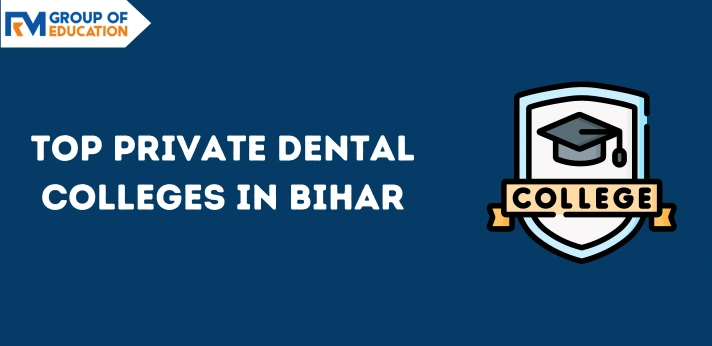 Top Private Dental Colleges in Bihar