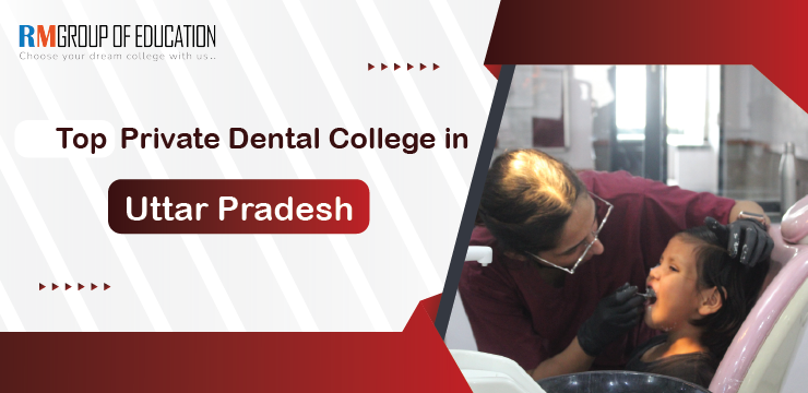 Top Private Dental Colleges in Uttar Pradesh
