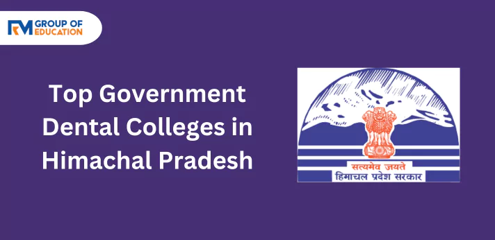 Top Government Dental Colleges in Himachal Pradesh