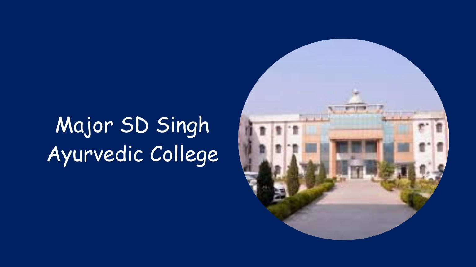 Major SD Singh Ayurvedic College