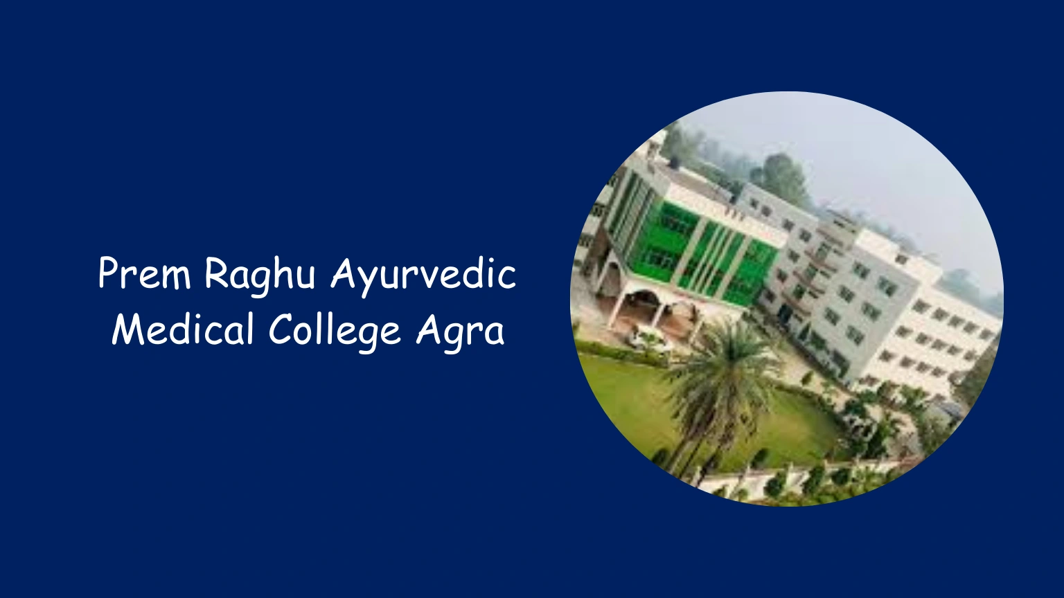 Prem Raghu Ayurvedic Medical College Agra