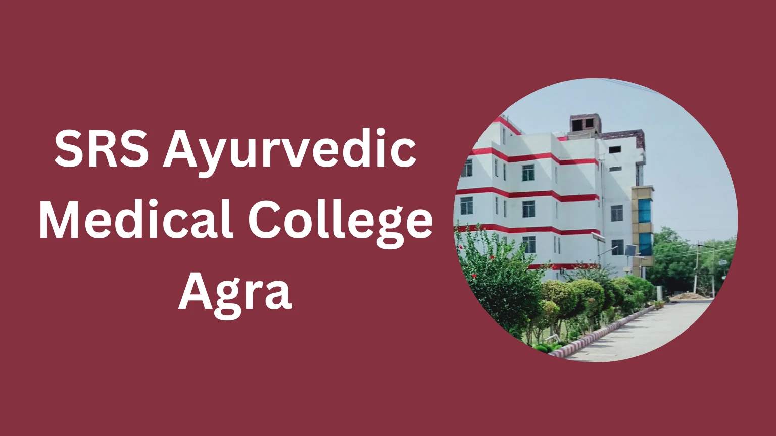 SRS Ayurvedic Medical College Agra