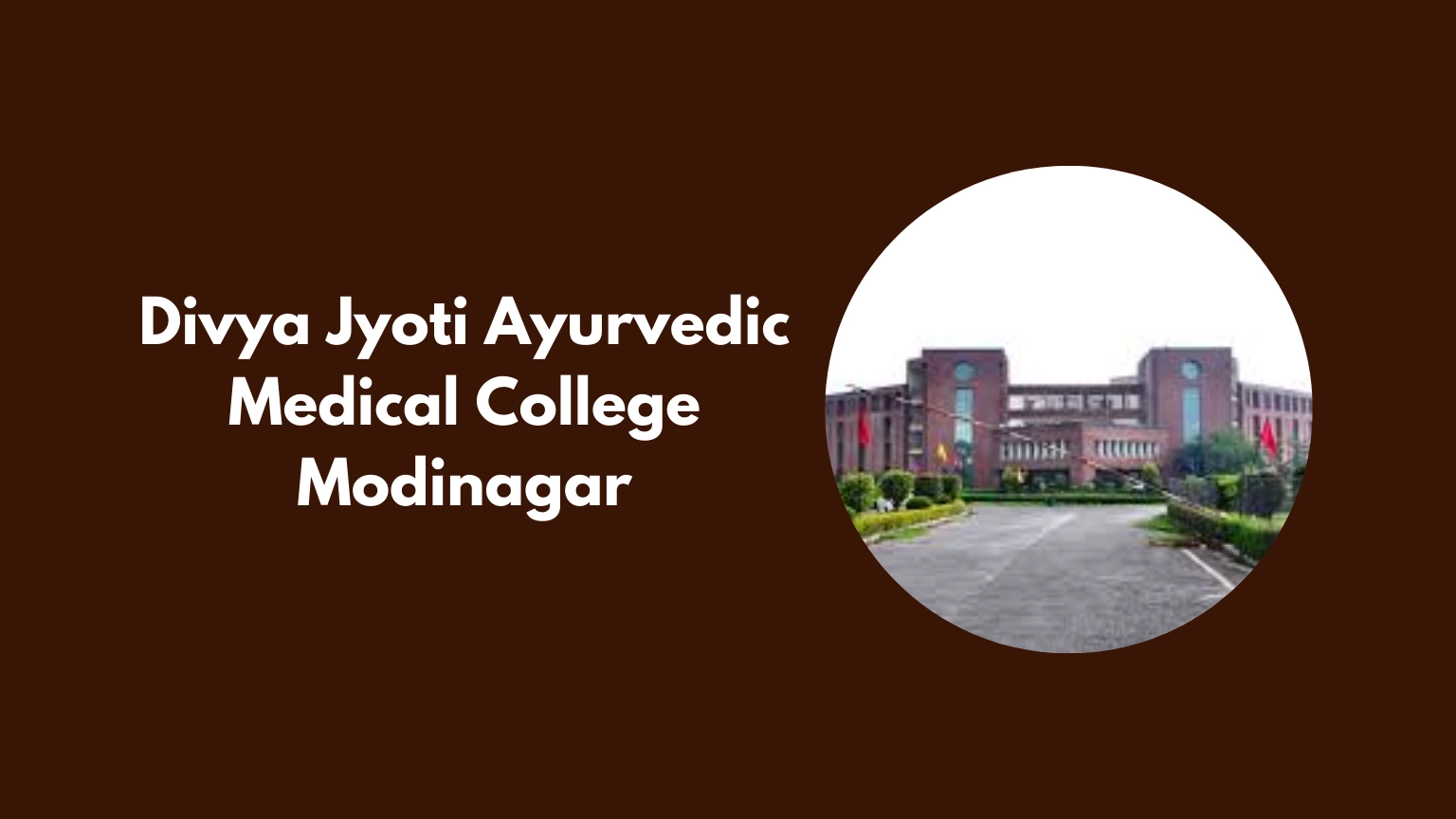 Divya Jyoti Ayurvedic Medical College Modinagar