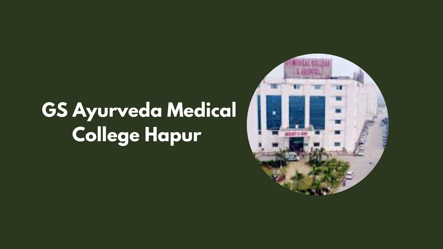 GS Ayurveda Medical College Hapur