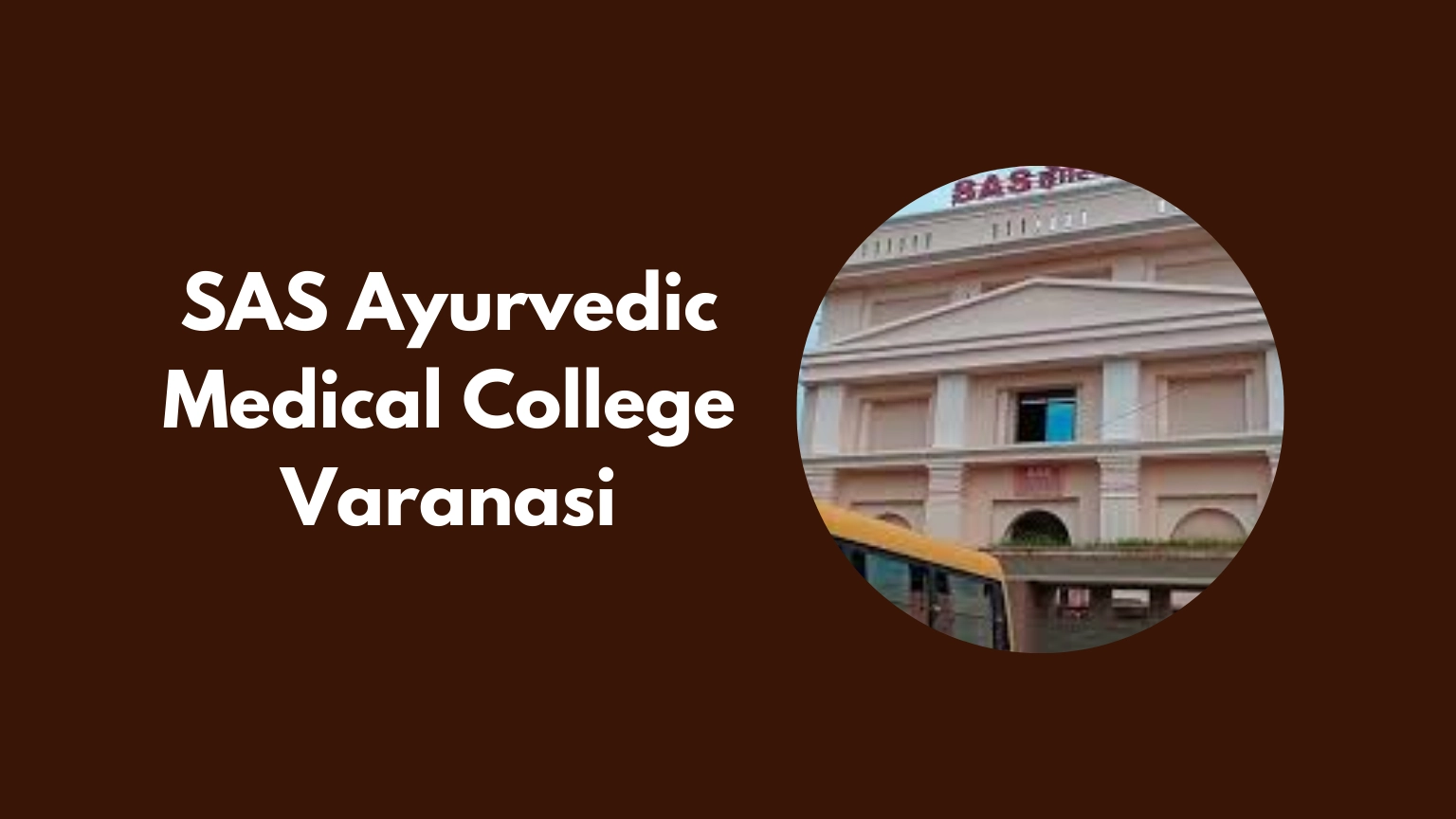 SAS Ayurvedic Medical College Varanasi