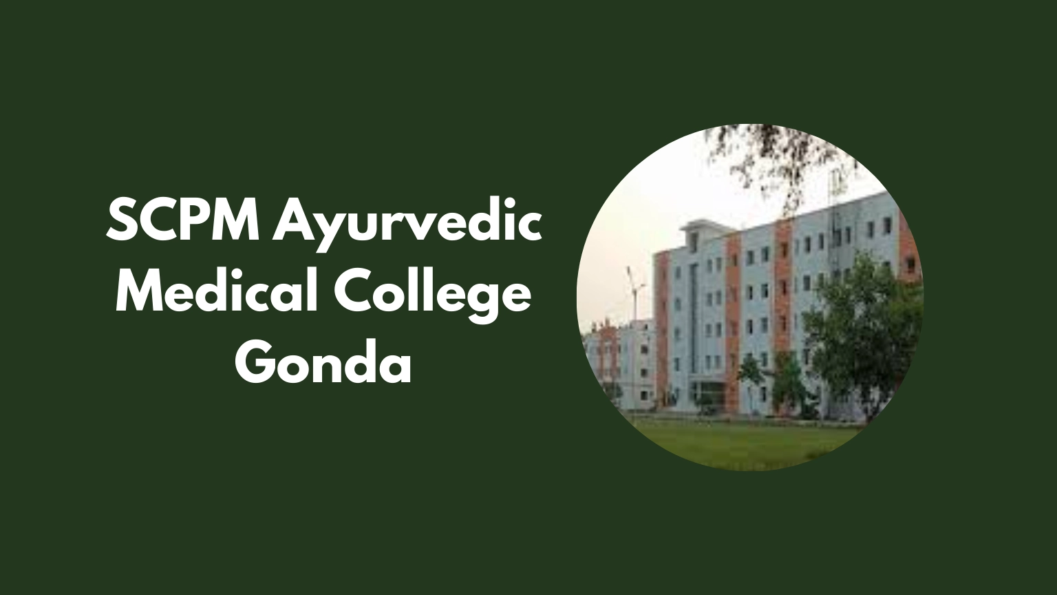 SCPM Ayurvedic Medical College Gonda