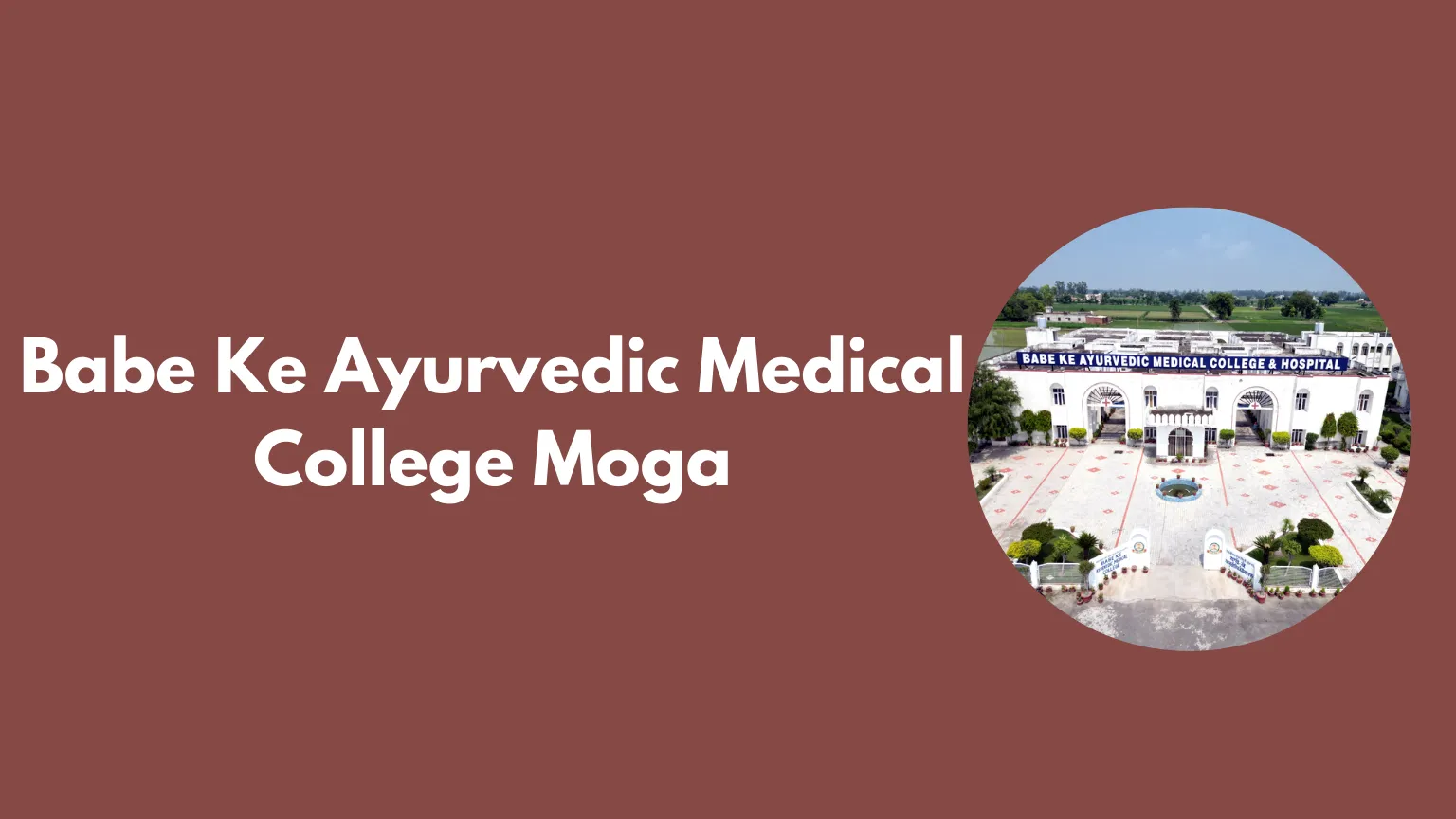 Babe Ke Ayurvedic Medical College Moga