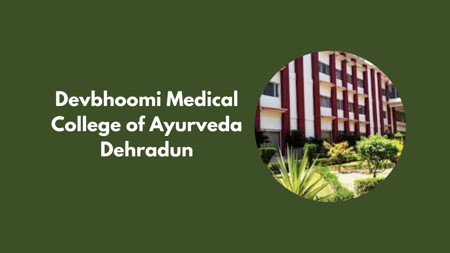 Devbhoomi Medical College of Ayurveda Dehradun