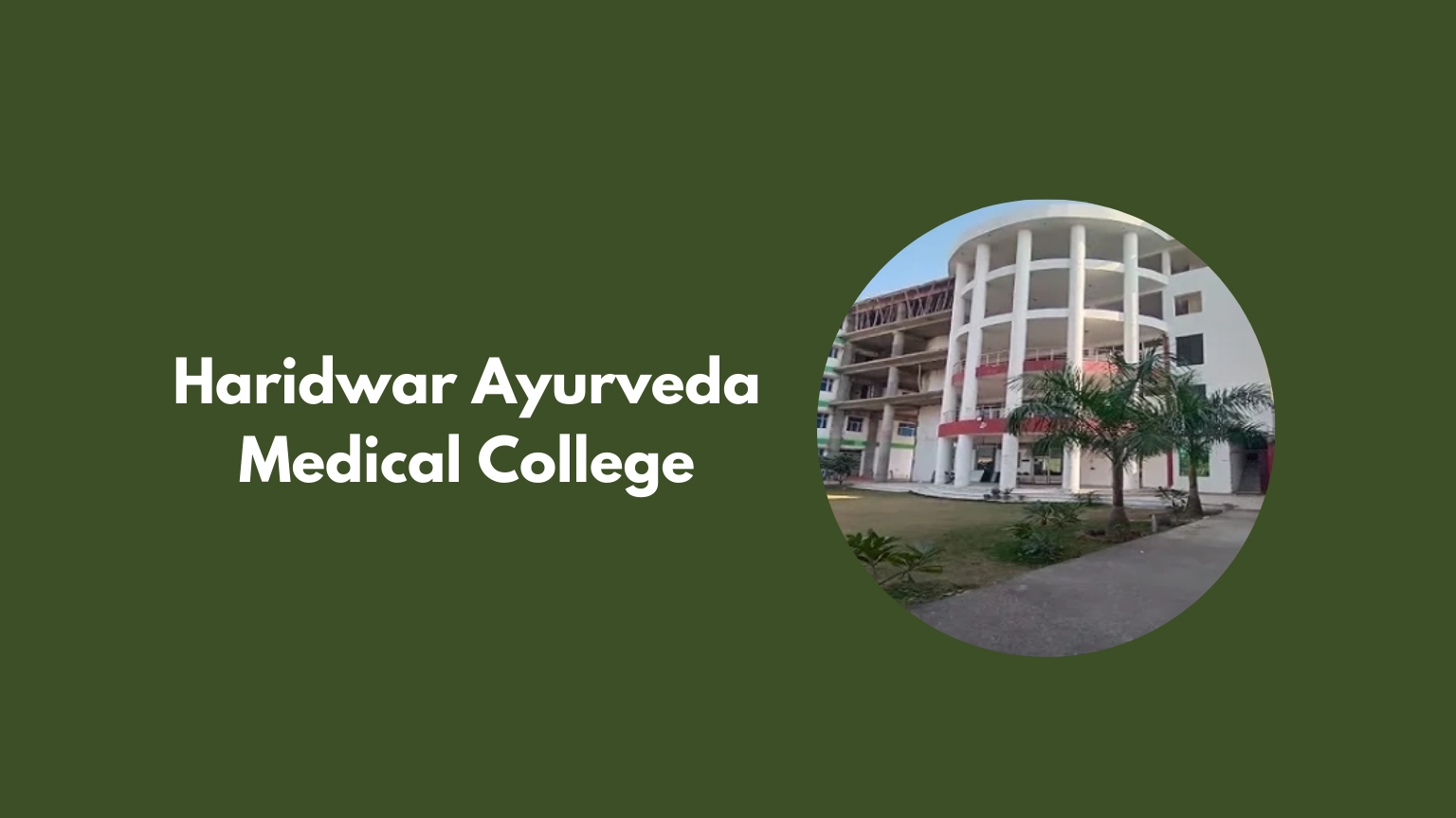 Haridwar Ayurveda Medical College