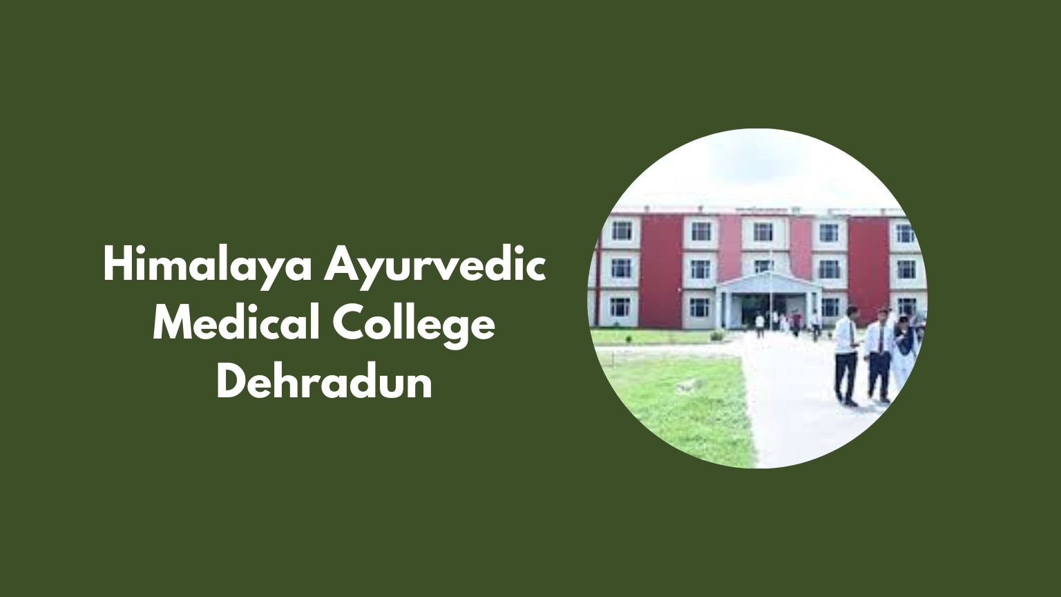 Himalaya Ayurvedic Medical College Dehradun