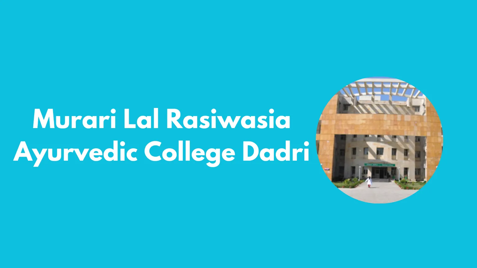 Murari Lal Rasiwasia Ayurvedic College Dadri