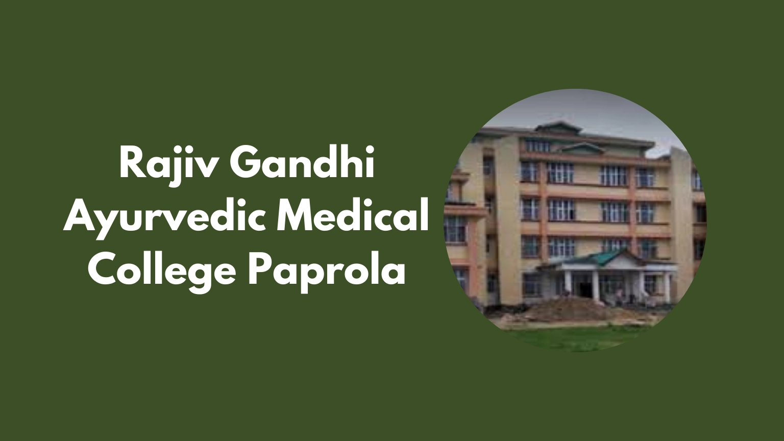 Rajiv Gandhi Ayurvedic Medical College Paprola