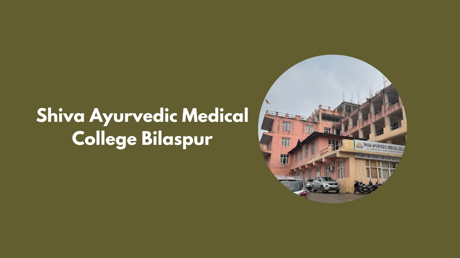 Shiva Ayurvedic Medical College Bilaspur