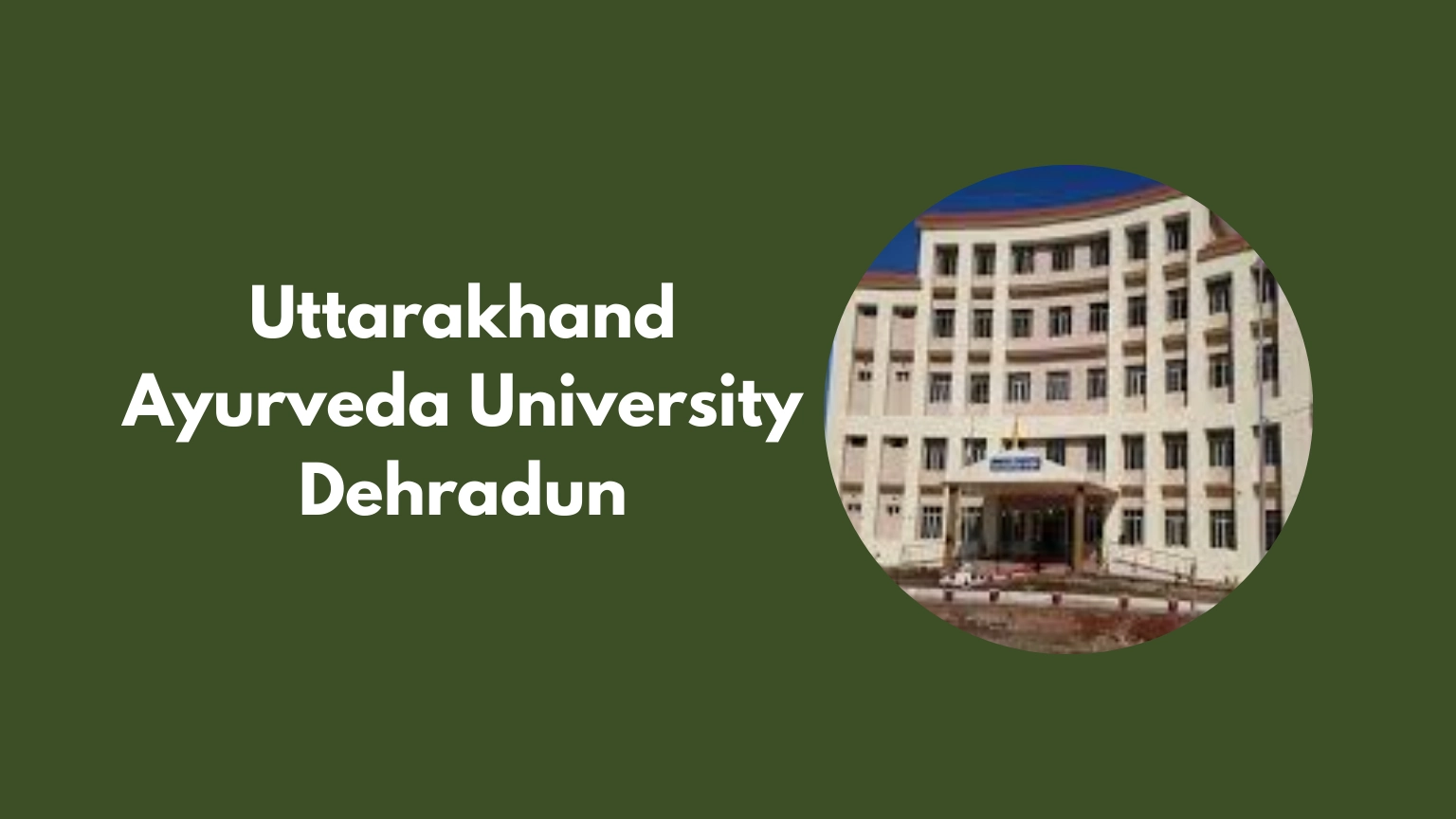 Uttarakhand Ayurveda University Dehradun