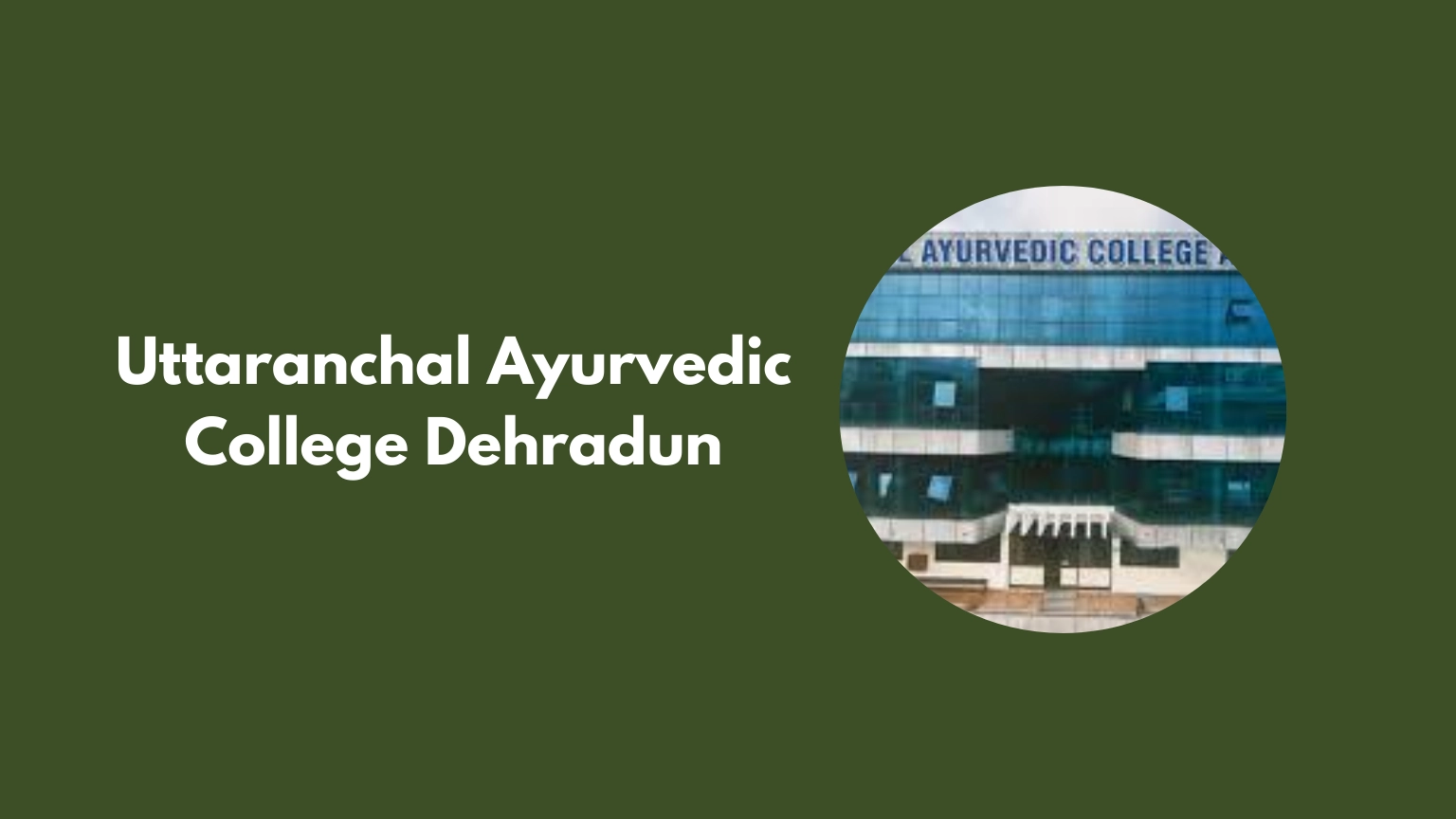 Uttaranchal Ayurvedic College Dehradun