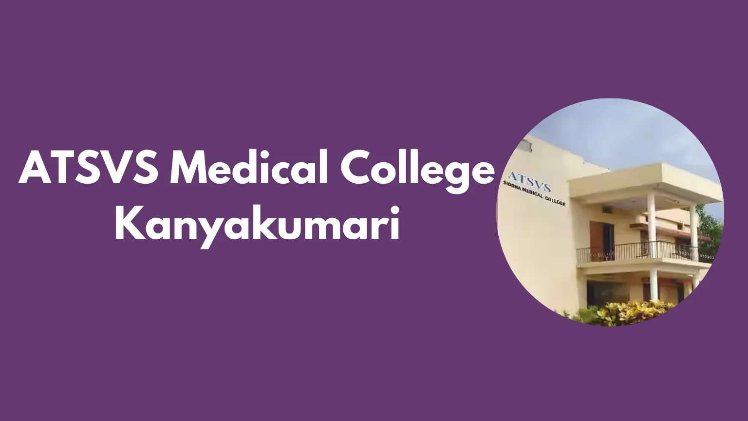 ATSVS Medical College Kanyakumari