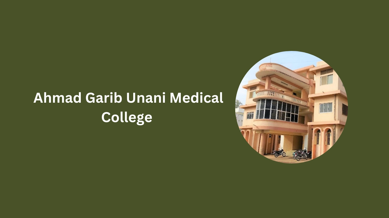 Ahmad Garib Unani Medical College