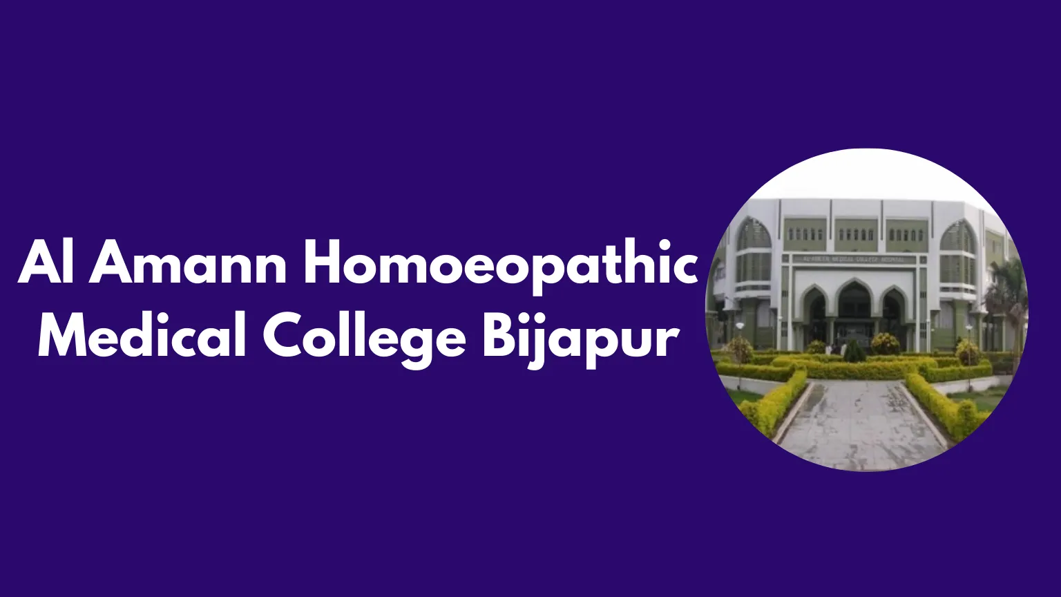 Al Amann Homoeopathic Medical College Bijapur