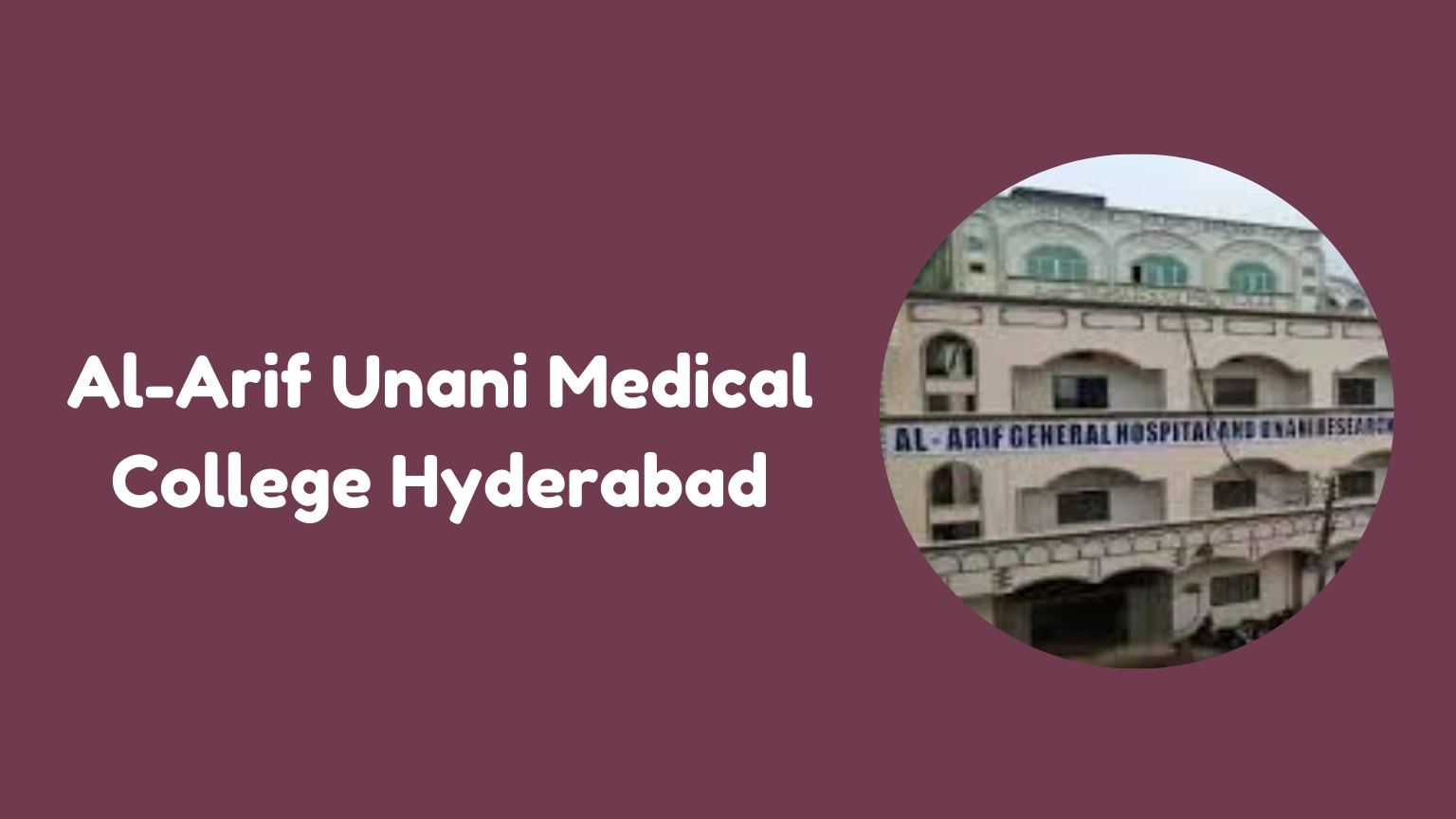 Al-Arif Unani Medical College Hyderabad