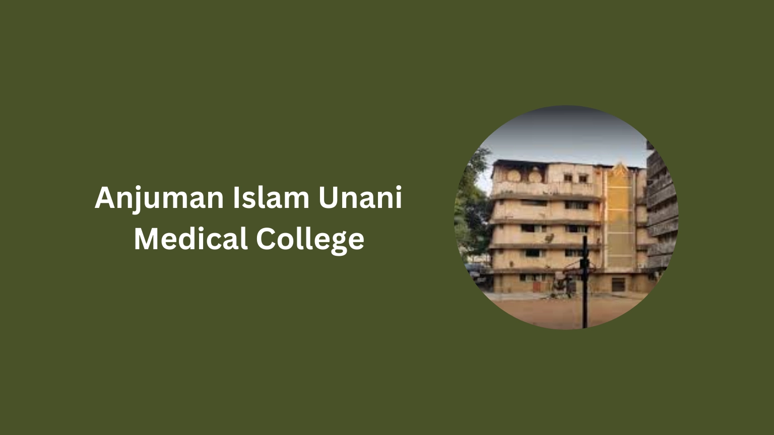 Anjuman Islam Unani Medical College