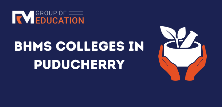 List of BHMS Colleges in Puducherry 2024 25 Govt Pvt Seats