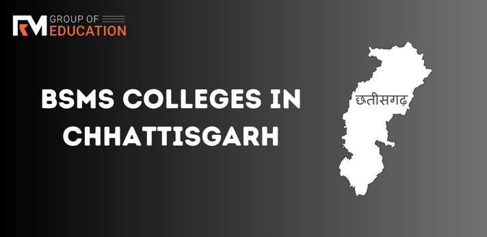 BSMS Colleges in Chhattisgarh