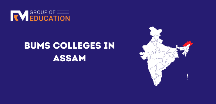 BUMS Colleges in Assam,
