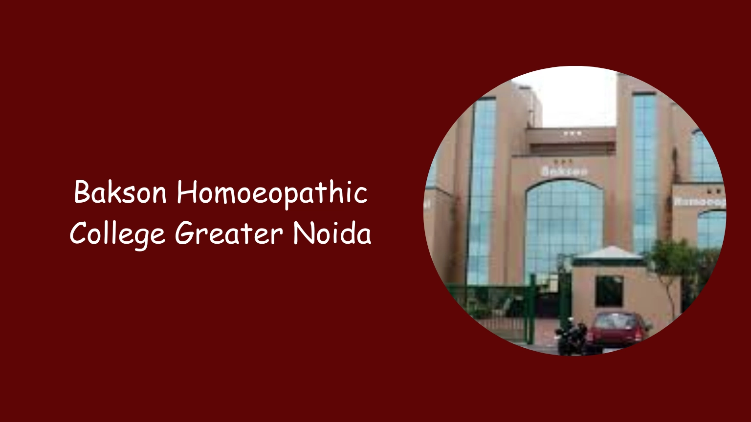 Bakson Homoeopathic College Greater Noida