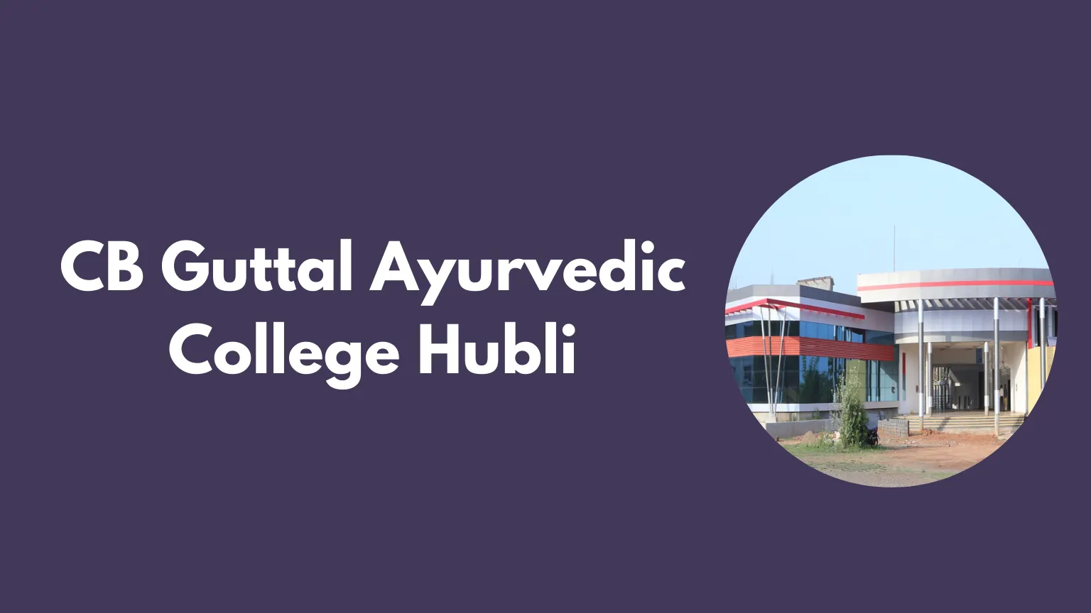 CB Guttal Ayurvedic College Hubli