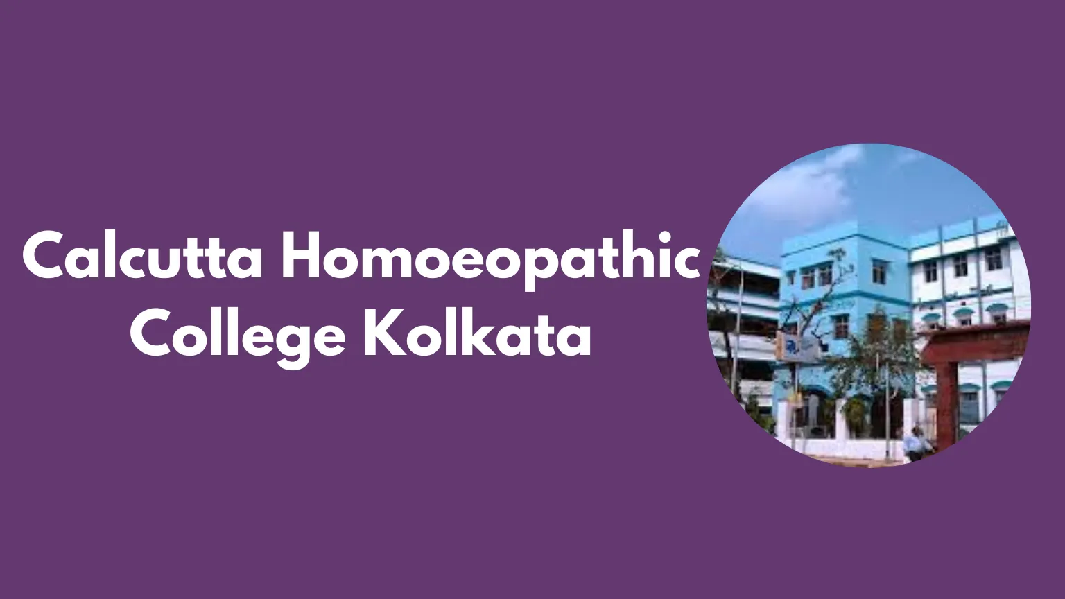 Calcutta Homoeopathic College Kolkata