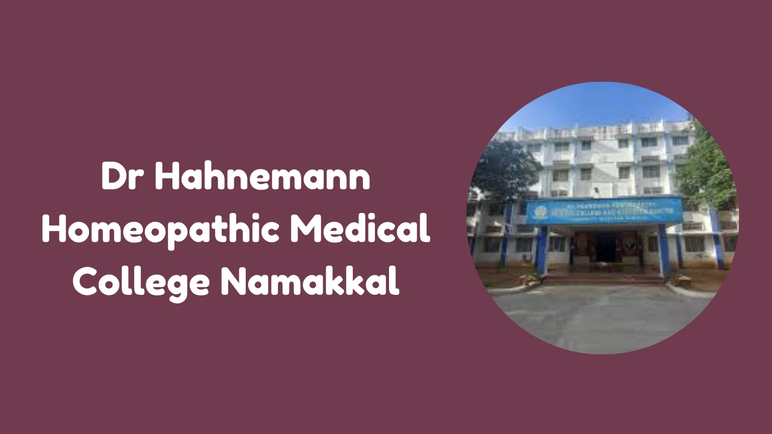 Dr Hahnemann Homeopathic Medical College Namakkal